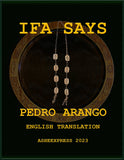 Ifa Says of Pedro Arango, Hardcopy